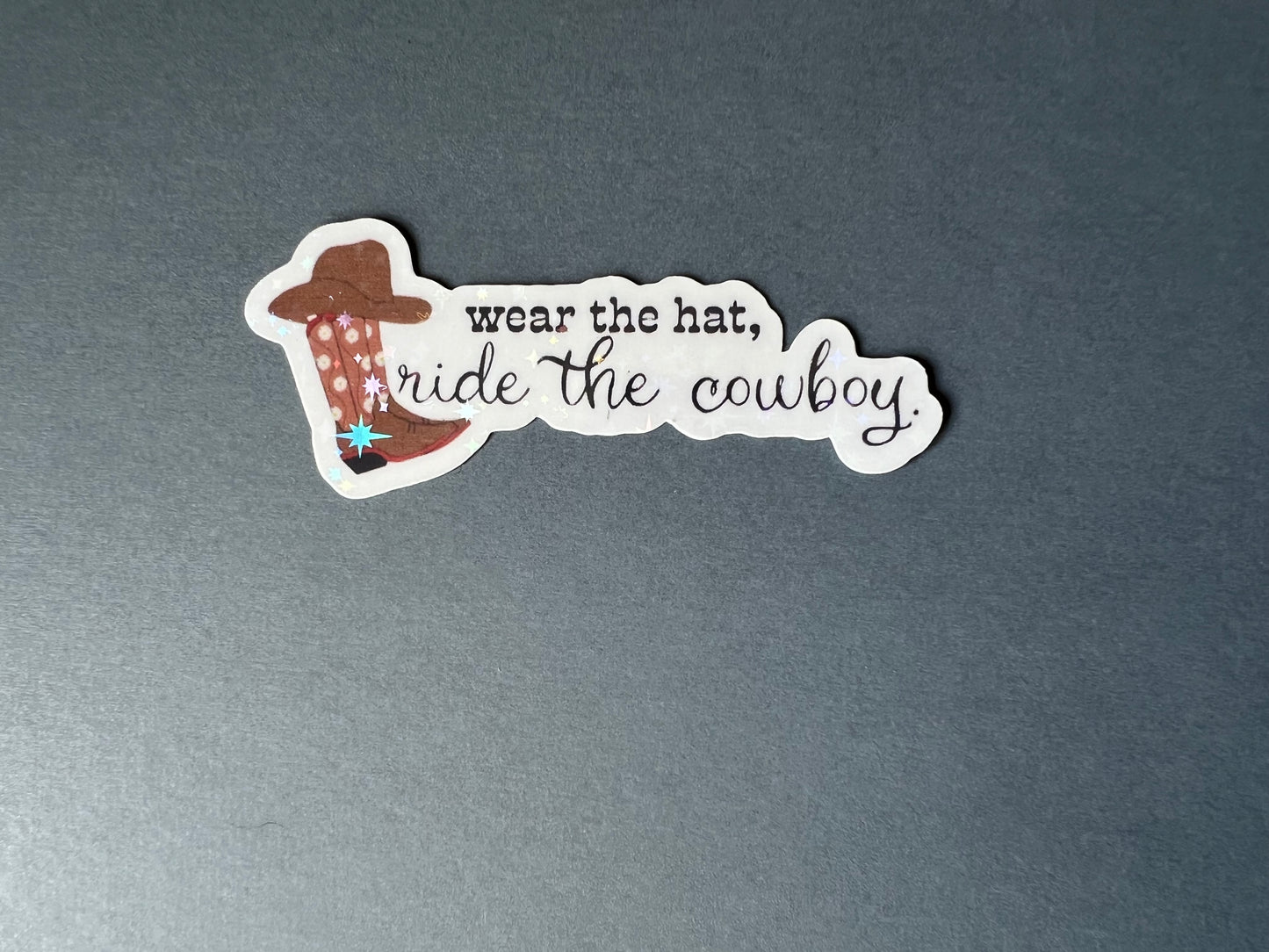 Wear The Hat, Ride The Cowboy