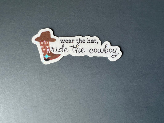 Wear The Hat, Ride The Cowboy